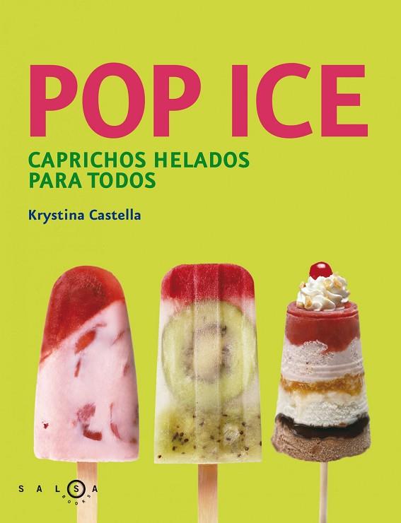 POP ICE. CAPRICHOS HELADOS PARA TODOS | 9788415193258 | CASTELLA,KRYSTINA