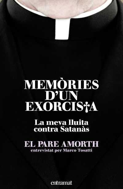 MEMORIES D,UN EXORCISTA. LA MEVA LLUITA CONTRA SATANAS | 9788493573294 | AMORTH,GABRIELE