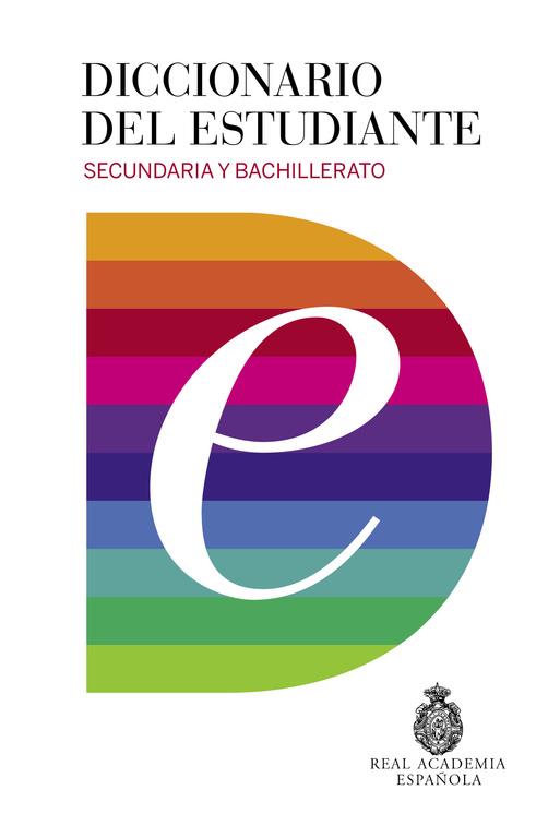 DICCIONARIO DEL ESTUDIANTE SECUNDARIA Y BACHILLERATO | 9788430618019 | REAL ACADEMIA ESPAÑOLA DE LA LENGUA