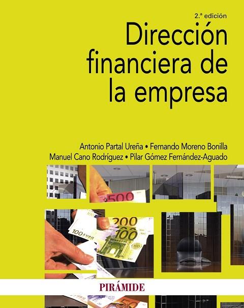 DIRECCIÓN FINANCIERA DE LA EMPRESA | 9788436844269 | PARTAL UREÑA, ANTONIO/MORENO BONILLA, FERNANDO/CANO RODRÍGUEZ, MANUEL/GÓMEZ FERNÁNDEZ-AGUADO, PILAR