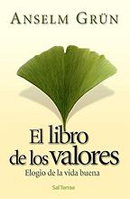EL LIBRO DE LOS VALORES. ELOGIO DE LA VIDA BUENA | 9788429317022 | GRÜN, ANSELM