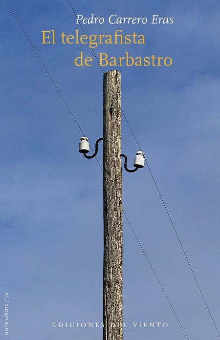 EL TELEGRAFISTA DE BARBASTRO | 9788418227219 | CARRERO ERAS, PEDRO
