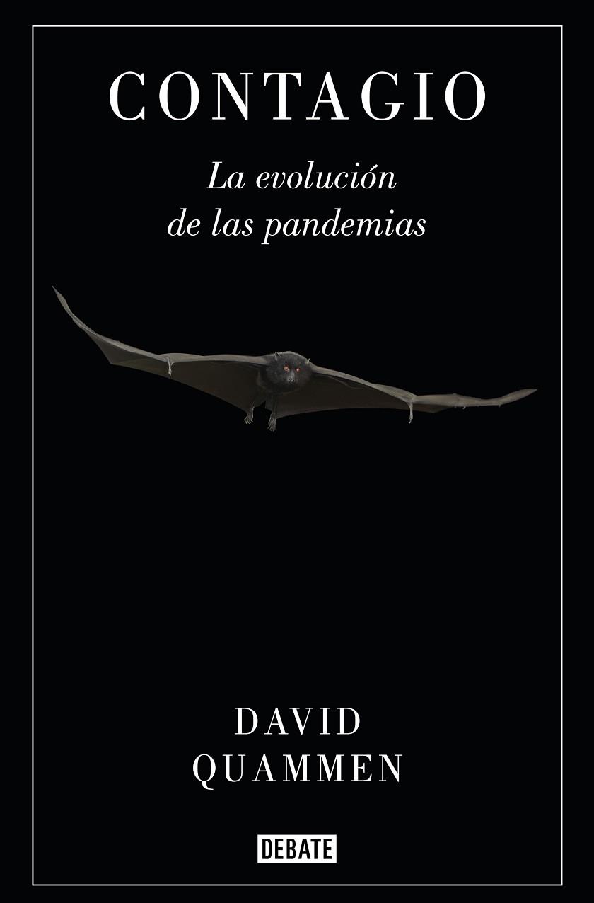 CONTAGIO. LA EVOLUCION DE LAS PANDEMIAS | 9788418006760 | QUAMMEN, DAVID