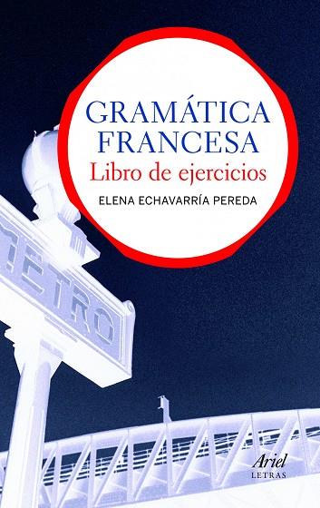 MANUAL DE GRAMATICA FRANCESA. LIBRO DE EJERCICIOS | 9788434413559 | ECHAVARRIA PEREDA,ELENA