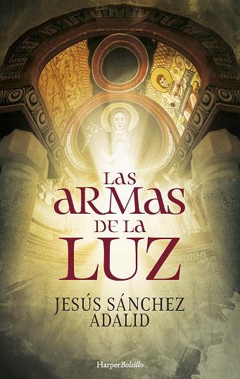 LAS ARMAS DE LA LUZ | 9788418623844 | SÁNCHEZ ADALID, JESÚS