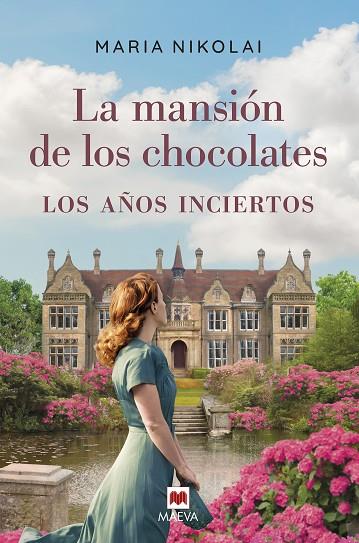 LOS AÑOS INCIERTOS. LA MANSION DE LOS CHOCOLATES 3 | 9788418184659 | NIKOLAI, MARIA