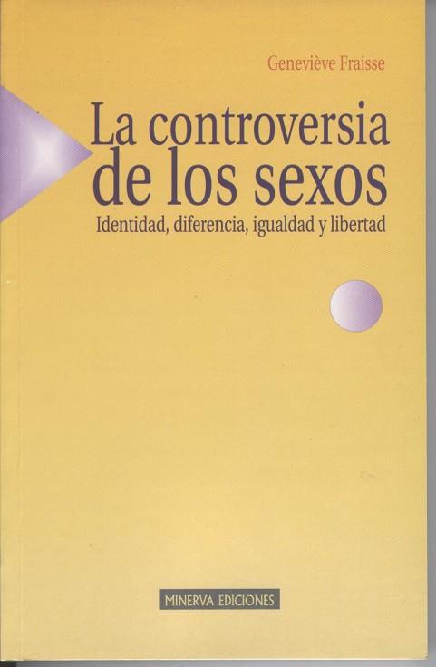CONTROVERSIA DE LOS SEXOS IDENTIDAD DIFERENCIA IGUALDAD Y LIBERTAD | 9788488123398 | FRAISSE,GENEVIEVE