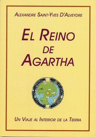 EL REINO DE AGARTHA. UN VIAJE AL INTERIOR DE LA TIERRA | 9788476272015 | SAINT-YVES D'ALVEYDRE, JOSEPH ALEXANDRE