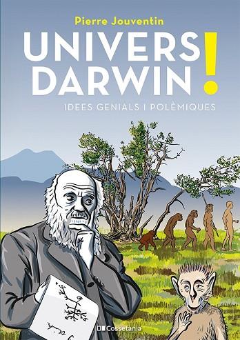 UNIVERS DARWIN! IDEES GENIALS I POLÈMIQUES | 9788413563459 | JOUVENTIN, PIERRE