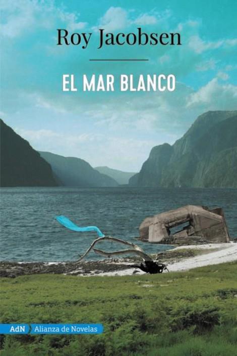 EL MAR BLANCO  | 9788491816553 | JACOBSEN, ROY