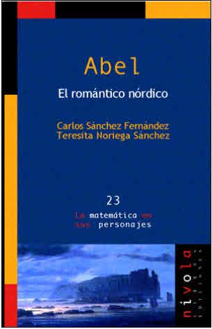 ABEL. EL ROMANTICO NORDICO | 9788496566002 | SANCHEZ FERNANDEZ,CARLOS NORIEGA SANCHEZ,TERESITA