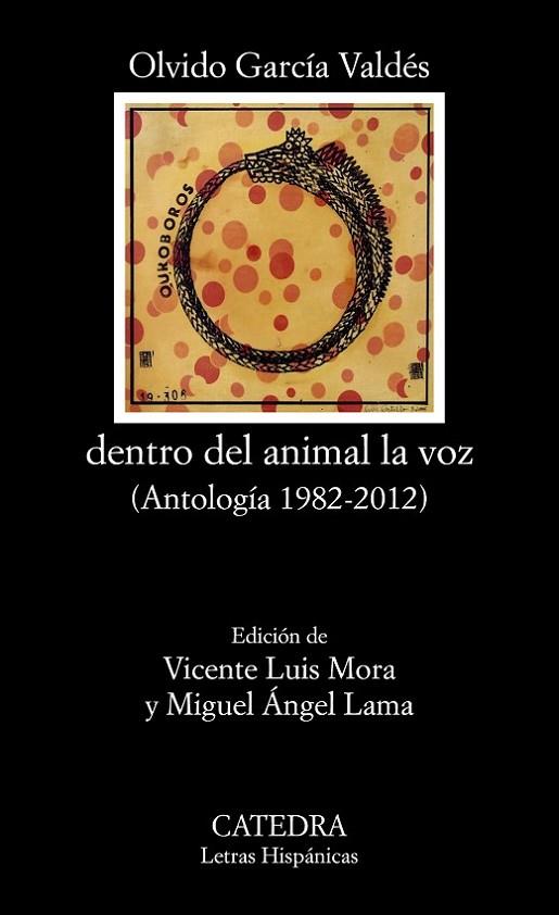DENTRO DEL ANIMAL LA VOZ. (ANTOLOGÍA 1982-2012) | 9788437641690 | GARCÍA VALDÉS, OLVIDO