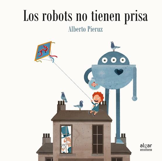 LOS ROBOTS NO TIENEN PRISA | 9788491420675 | PIERUZ QUINTANA, ALBERTO