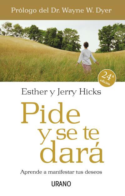 PIDE Y SE TE DARA APRENDE A MANIFESTAR TUS DESEOS | 9788479536114 | HICKS,ESTHER HICKS,JERRY
