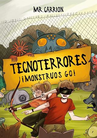 ¡MONSTRUOS GO!. TECNOTERRORES 3 | 9788417736309 | MR. CARRIÓN,