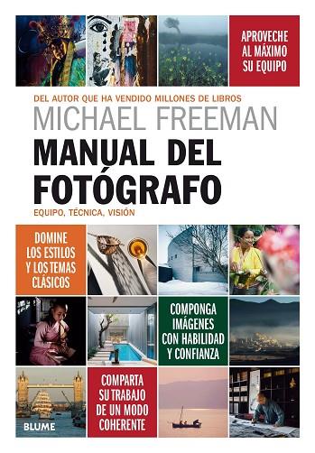 MANUAL DEL FOTÓGRAFO. EQUIPO, TÉCNICA, VISIÓN | 9788417254803 | FREEMAN, MICHAEL