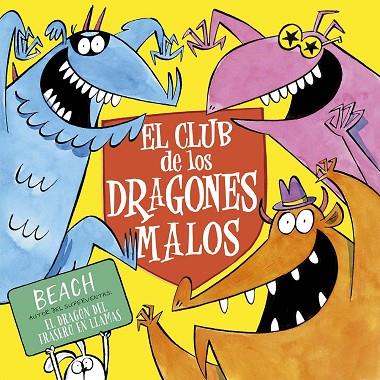 EL CLUB DE LOS DRAGONES MALOS | 9788491457046 | BEACH