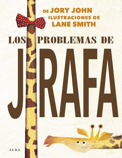 LOS PROBLEMAS DE JIRAFA | 9788490655290 | JORY, JOHN