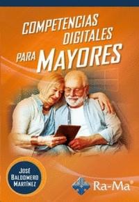 COMPETENCIAS DIGITALES PARA MAYORES | 9788419444028 | BALDOMERO MARTÍNEZ, JOSÉ