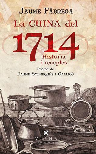CUINA DEL 1714 HISTORIA I RECEPTES | 9788483308011 | FABREGA,JAUME