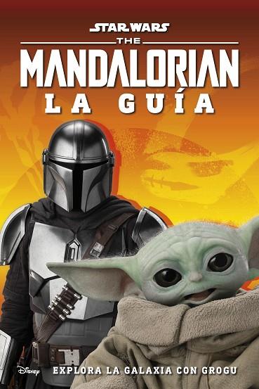 STAR WARS. THE MANDALORIAN LA GUÍA. EXPLORA LA GALAXIA CON GROGU | 9780241559628