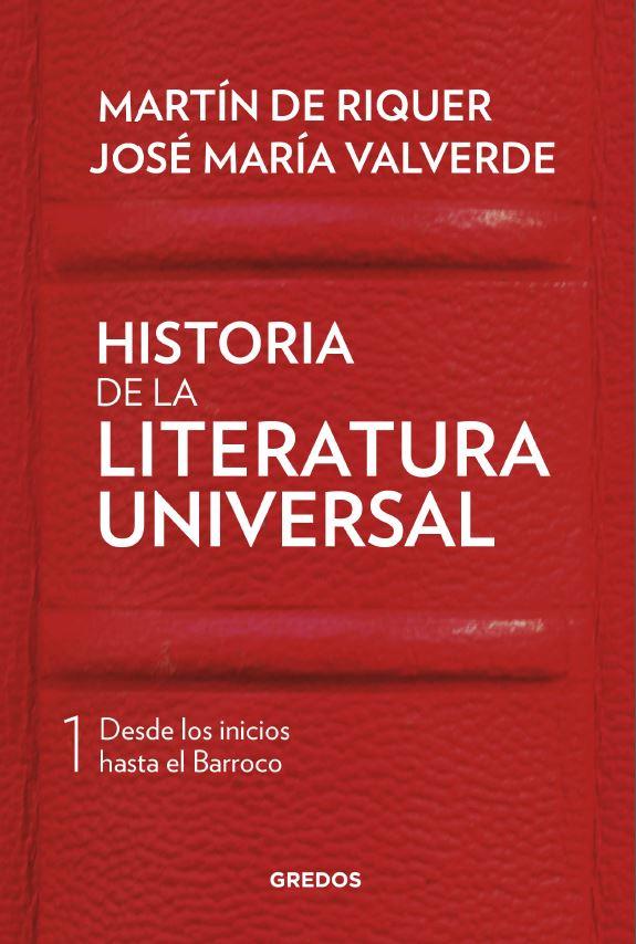 HISTORIA DE LA LITERATURA UNIVERSAL 1 | 9788424938406 | DE RIQUER MORERA, MARTÍN / VALVERDE PACHECO, JOSÉ MARÍA