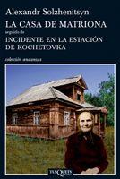 CASA DE MATRIONA. INCIDENTE EN LA ESTACION DE KOCHETOVKA | 9788483833353 | SOLZHENITSYN,ALEXANDR