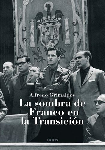 SOMBRA DE FRANCO EN LA TRANSICION | 9788496052758 | GRIMALDOS,ALFREDO