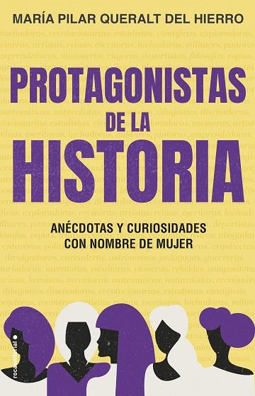 PROTAGONISTAS DE LA HISTORIA. ANÉCDOTAS Y CURIOSIDADES CON NOMBRE DE MUJER | 9788417805968 | QUERALT DEL HIERRO, MARIA PILAR