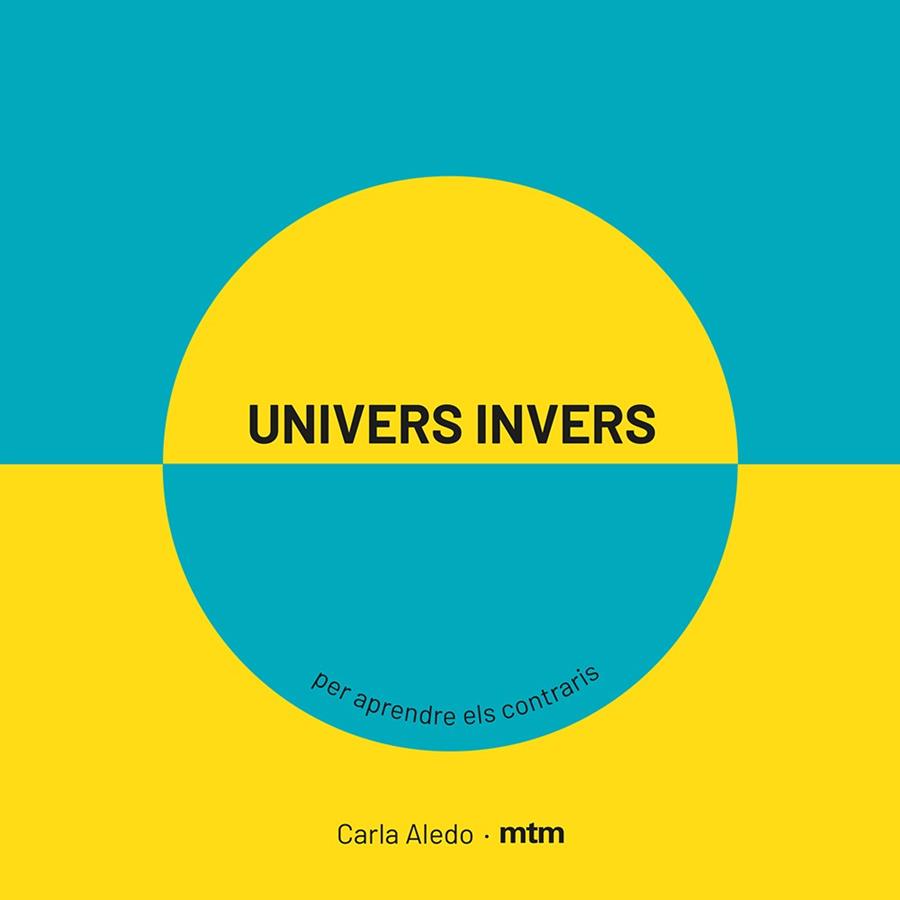 UNIVERS INVERS PER APRENDRE ELS CONTRARIS | 9788417165420 | ALEDO, CARLA