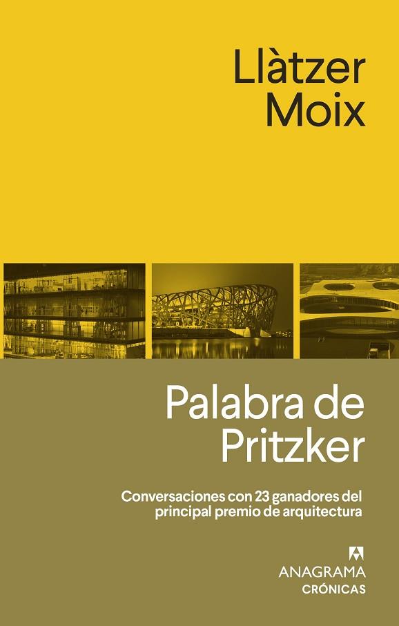 PALABRA DE PRITZKER. CONVERSACIONES CON 23 GANADORES DEL PRINCIPAL PREMIO DE ARQUITECTURA | 9788433926296 | MOIX, LLÀTZER