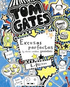 TOM GATES EXCUSAS PERFECTAS (Y OTRAS COSILLAS GENIALES) | 9788421687659 | PICHON,LIZ