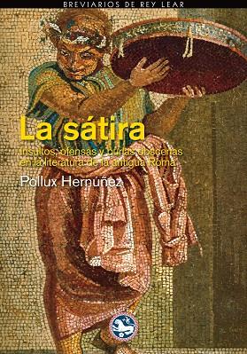 SATIRA. INSULTOS Y BURLAS EN LA LITERATURA DE LA ANTIGUA ROMA | 9788494159459 | HERNUÑEZ,POLLUX