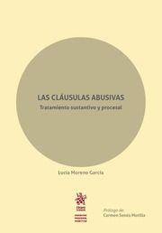 LAS CLÁUSULAS ABUSIVAS. TRATAMIENTO SUSTANTIVO Y PROCESAL | 9788491906049 | LUCÍA MORENO GARCÍA 