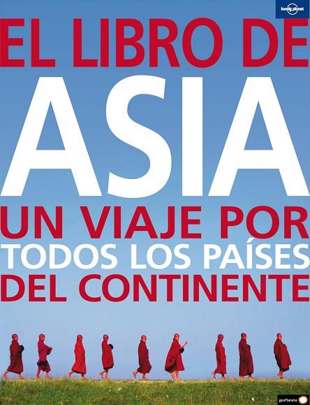 LIBRO DE ASIA. UN VIAJE POT TODOS LOS PAISES DEL CONTINENTE | 9788408082217 | AA. VV.
