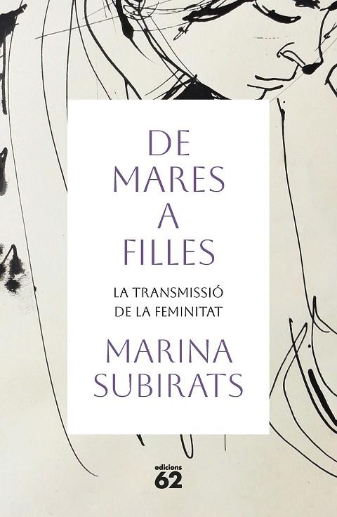 DE MARES A FILLES. LA TRANSMISSIÓ DE LA FEMINITAT  | 9788429780826 | SUBIRATS MARTORI, MARINA