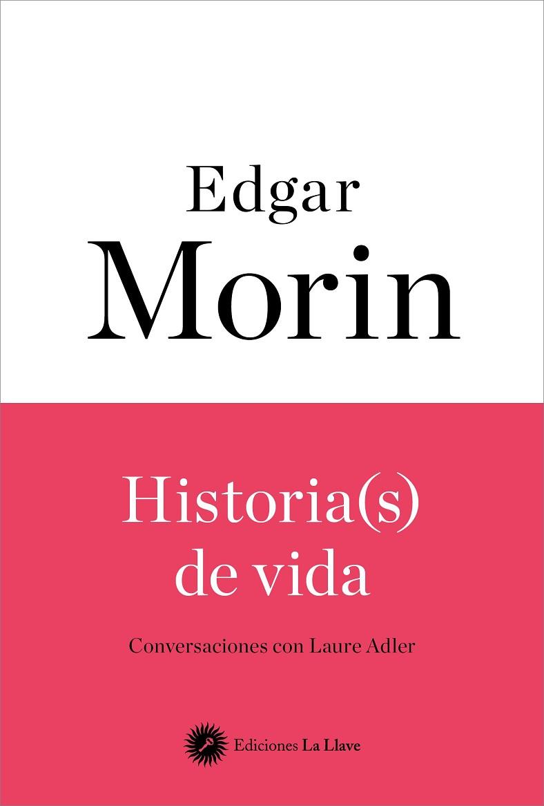 HISTORIA(S) DE VIDA. CONVERSACIONES CON LAURE ADLER | 9788419350084 | EDGAR MORIN