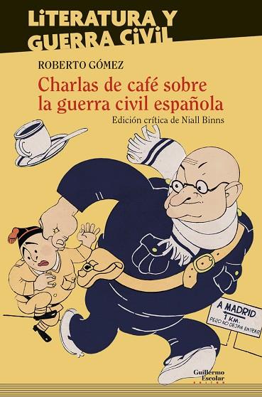 CHARLAS DE CAFÉ SOBRE LA GUERRA CIVIL ESPAÑOLA | 9788417134877 | GÓMEZ, ROBERTO