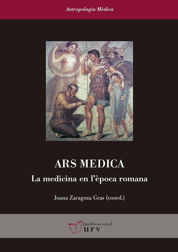 ARS MEDICA. LA MEDICINA EN L?ÈPOCA ROMANA | 9788484245865 | VARIOS AUTORES