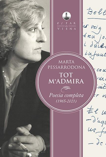 TOT M'ADMIRA. POESIA COMPLETA (1965-2021) | 9788418908101 | PESSARRODONA ARTIGAS, MARTA