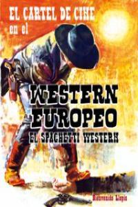 EL CARTEL DE CINE EN EL WESTERN EUROPEO EL SPAGUETTI WESTERN | 9788415606116 | LLOPIS TRILLO, BIENVENIDO
