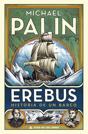 EREBUS  HISTORIA DE UN BARCO | 9788417743369 | PALIN, MICHAEL