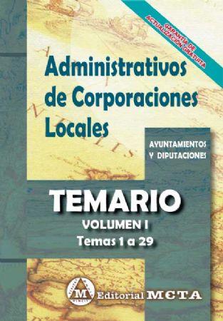 ADMINISTRATIVOS DE CORPORACIONES LOCALES TEMARIO VOLUMEN I TEMAS 1 A 29 | 9788482195001
