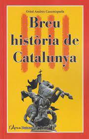 BREU HISTÒRIA DE CATALUNYA | 9788412727265 | ANDRÉS CASAMIQUELA, ORIOL