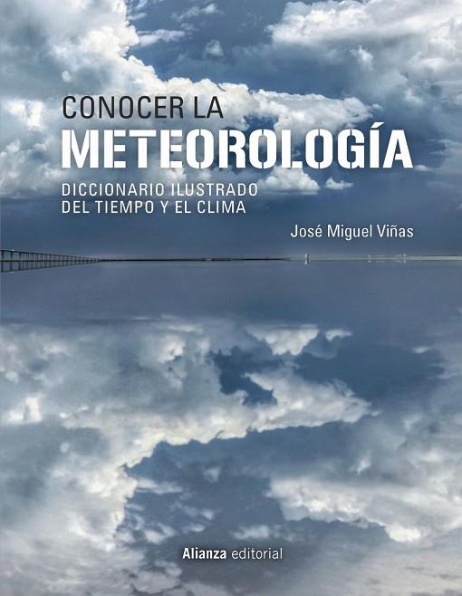 CONOCER LA METEOROLOGÍA DICCIONARIO ILUSTRADO DEL TIEMPO Y EL CLIMA | 9788491816836 | VIÑAS, JOSÉ MIGUEL