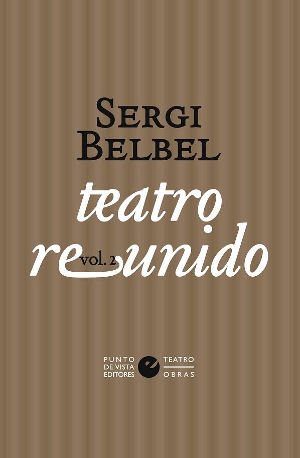 TEATRO REUNIDO DE SERGI BELBEL VOL.2 | 9788418322433 | BELBEL, SERGI