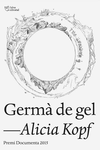 GERMA DE GEL (PREMI DOCUMENTA 2015) (PREMI LLIBRETER 2016) | 9788494508516 | KOPF,ALICIA