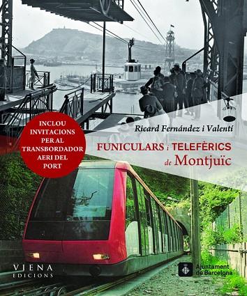 FUNICULARS I TELEFERICS DE MONTJUIC | 9788483306802 | FERNANDEZ I VALENTI,RICARD