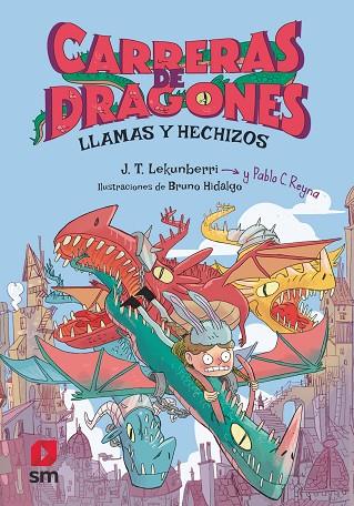 CARRERAS DE DRAGONES 1. LLAMAS Y HECHIZOS | 9788411209779 | REYNA, PABLO C.