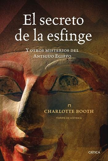 SECRETO DE LA ESFINGE Y OTROS MISTERIOS DEL ANTIGUO EGIPTO | 9788498920505 | BOOTH,CHARLOTTE